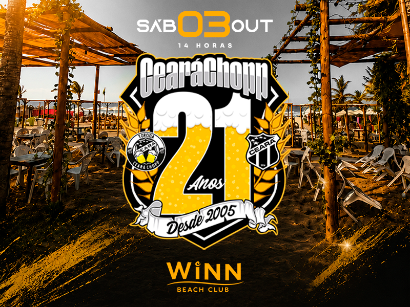 FESTA CEARA CHOPP - 21 ANOS