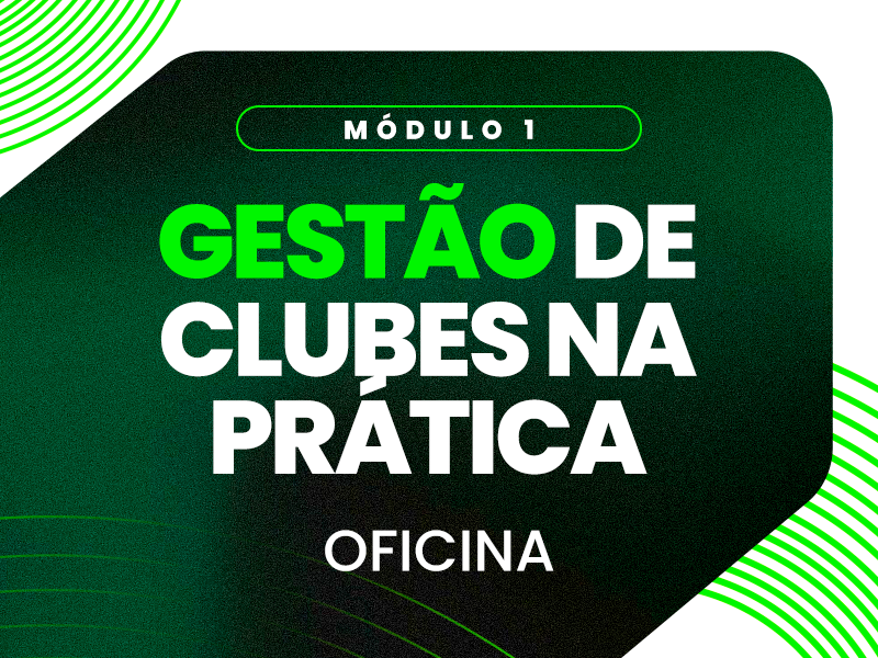 GESTÃO DE CLUBES NA PRÁTICA