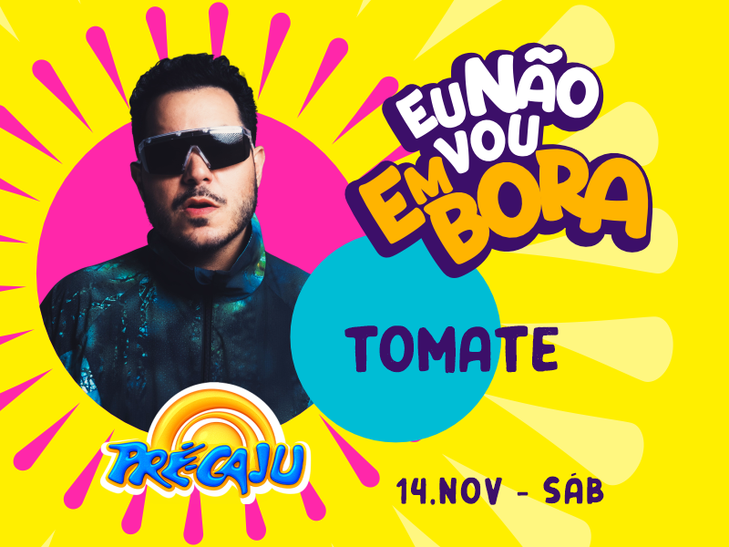 BLOCO EU NAO VOU EMBORA TOMATE